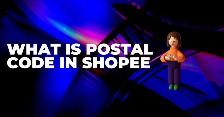 What is Postal Code in Shopee