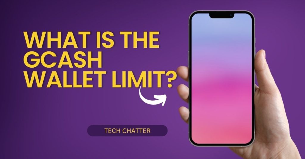 What is the GCash Wallet Limit?