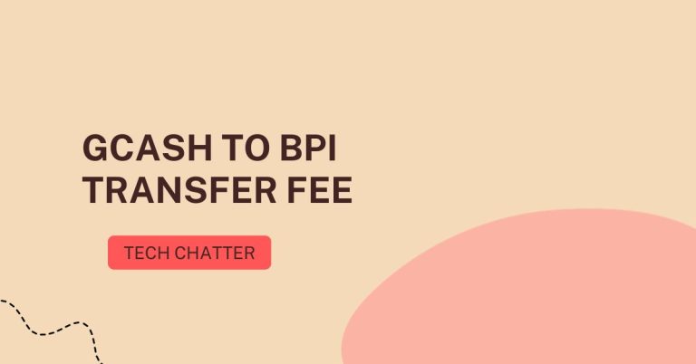 GCash To BPI Transfer Fee