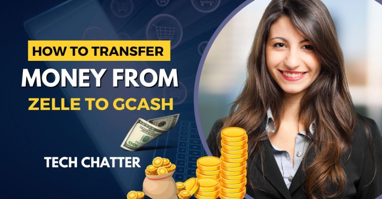 How to Transfer Money from Zelle to GCash